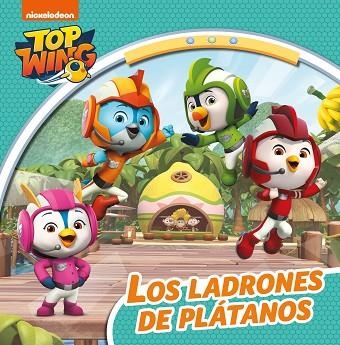 LADRONES DE PLÁTANOS, LOS (TOP WING) | 9788448854539 | NICKELODEON | Llibreria Drac - Llibreria d'Olot | Comprar llibres en català i castellà online