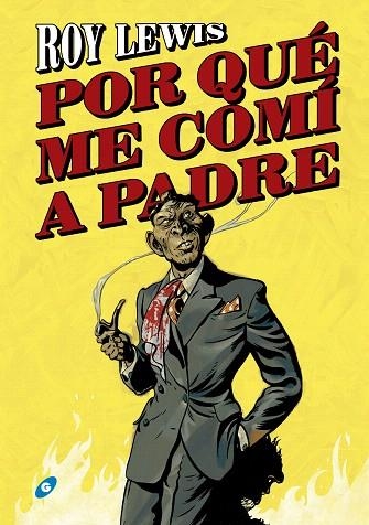 POR QUÉ ME COMÍ A PADRE | 9788417507305 | LEWIS, ROY | Llibreria Drac - Llibreria d'Olot | Comprar llibres en català i castellà online