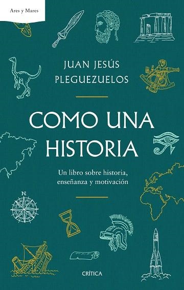 COMO UNA HISTORIA | 9788491991861 | PLEGUEZUELOS, JUAN JESÚS | Llibreria Drac - Llibreria d'Olot | Comprar llibres en català i castellà online