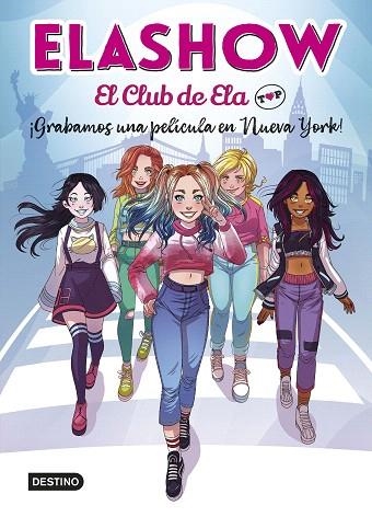 ELASHOW EL CLUB DE ELA TOP 1GRABAMOS UNA PELÍCULA EN NUEVA YORK (YOUTUBER) | 9788408221906 | MARTÍNEZ, ELAIA | Llibreria Drac - Librería de Olot | Comprar libros en catalán y castellano online