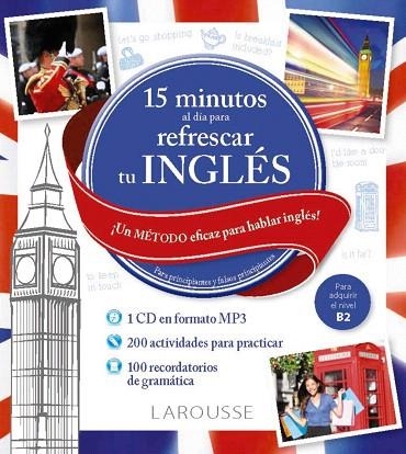 15 MINUTOS AL DIA PARA REFRESCAR TU INGLES | 9788417720889 | LAROUSSE  | Llibreria Drac - Llibreria d'Olot | Comprar llibres en català i castellà online