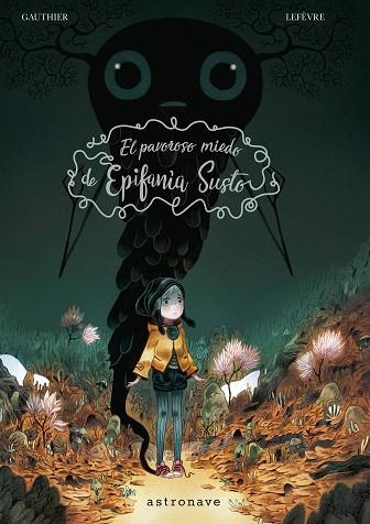 PAVOROSO MIEDO DE EPIFANIA SUSTO, EL  | 9788467934403 | GAUTHIER, SEVERINE/ LEFEVRE, CLEMENT | Llibreria Drac - Llibreria d'Olot | Comprar llibres en català i castellà online