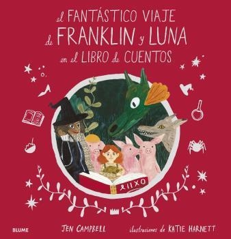 FANTASTICO VIAJE DE FRANKLIN Y LUNA EN EL LIBRO DE CUENTOS, EL | 9788418075049 | CAMPBELL, JEN | Llibreria Drac - Llibreria d'Olot | Comprar llibres en català i castellà online