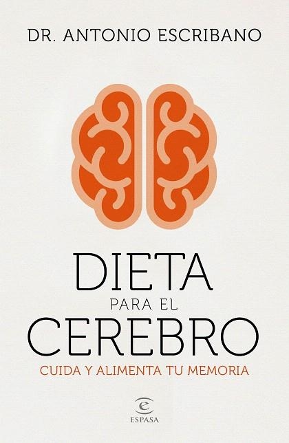 DIETA PARA EL CEREBRO | 9788467058048 | ESCRIBANO, ANTONIO DR. | Llibreria Drac - Llibreria d'Olot | Comprar llibres en català i castellà online