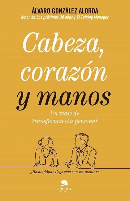 CABEZA CORAZON Y MANOS | 9788413440071 | GONZALEZ-ALORDA, ALVARO | Llibreria Drac - Llibreria d'Olot | Comprar llibres en català i castellà online