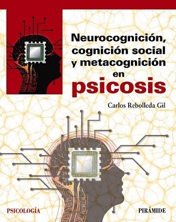 NEUROCOGNICION, COGNICION SOCIAL Y METACOGNICION EN PSICOSIS | 9788436842203 | REBOLLEDA GIL, CARLOS | Llibreria Drac - Llibreria d'Olot | Comprar llibres en català i castellà online