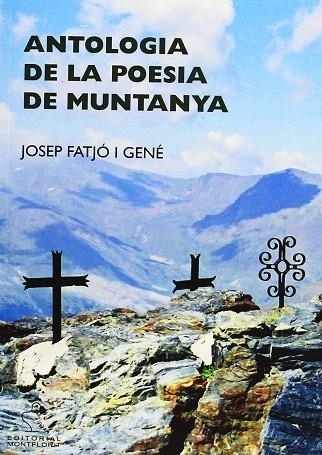 ANTOLOGIA DE LA POESIA DE MUNTANYA | 9788415057253 | FATJO I GENE, JOSEP | Llibreria Drac - Llibreria d'Olot | Comprar llibres en català i castellà online