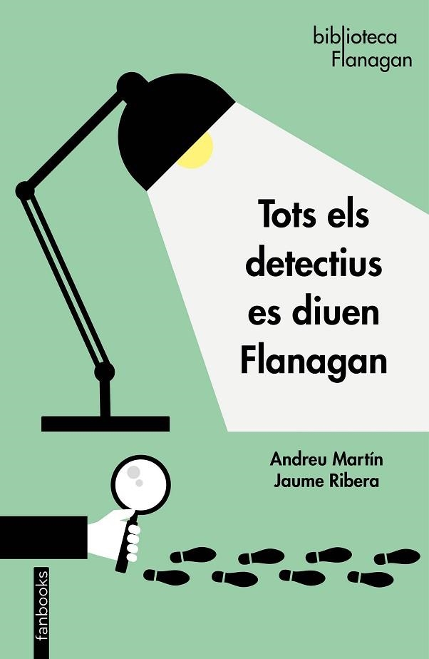 TOTS ELS DETECTIUS ES DIUEN FLANAGAN | 9788417515676 | MARTÍN, ANDREU; RIBERA, JAUME | Llibreria Drac - Librería de Olot | Comprar libros en catalán y castellano online