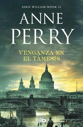 VENGANZA EN EL TÁMESIS (DETECTIVE WILLIAM MONK 22) | 9788490709153 | PERRY, ANNE | Llibreria Drac - Librería de Olot | Comprar libros en catalán y castellano online