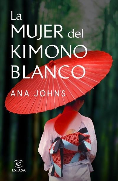 MUJER DEL KIMONO BLANCO, LA | 9788467058505 | JOHNS, ANA | Llibreria Drac - Llibreria d'Olot | Comprar llibres en català i castellà online