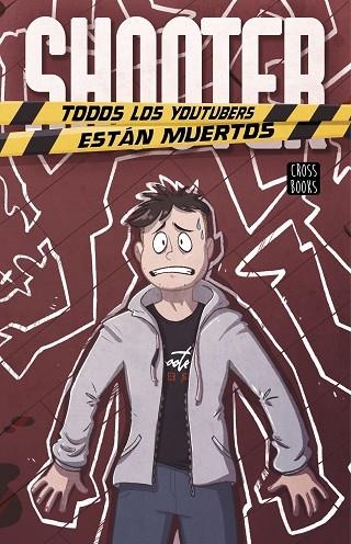 SHOOTER. TODOS LOS YOUTUBERS ESTÁN MUERTOS | 9788408223115 | SHOOTER | Llibreria Drac - Llibreria d'Olot | Comprar llibres en català i castellà online