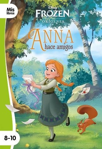 FROZEN. ANNA HACE AMIGOS. NARRATIVA ORÍGENES 1 | 9788417062057 | DISNEY | Llibreria Drac - Llibreria d'Olot | Comprar llibres en català i castellà online