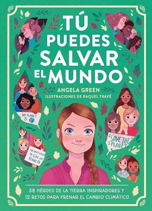 TU PUEDES SALVAR EL MUNDO | 9788417761912 | GREEN, ANGELA | Llibreria Drac - Llibreria d'Olot | Comprar llibres en català i castellà online