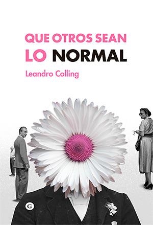 QUE OTROS SEAN LO NORMAL | 9788417319502 | COLLING, LEANDRO | Llibreria Drac - Llibreria d'Olot | Comprar llibres en català i castellà online