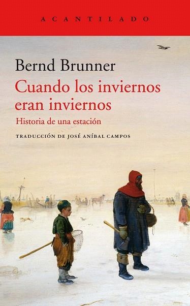 CUANDO LOS INVIERNOS ERAN INVIERNOS | 9788417902230 | BRUNNER, BERND | Llibreria Drac - Llibreria d'Olot | Comprar llibres en català i castellà online