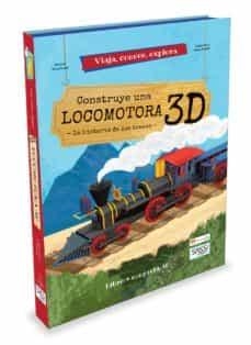 CONSTRUYE UNA LOCOMOTORA 3D | 9788417299583 | TREVISAN, IRENA/ MANUZZATO, VALENTINA | Llibreria Drac - Llibreria d'Olot | Comprar llibres en català i castellà online