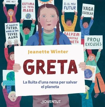 GRETA LA LLUITA D'UNA NENA PER SALVAR EL PLANETA | 9788426146427 | WINTER, JEANETTE | Llibreria Drac - Llibreria d'Olot | Comprar llibres en català i castellà online