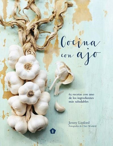 COCINA CON AJO | 9788416407200 | LINFORD, JENNY | Llibreria Drac - Llibreria d'Olot | Comprar llibres en català i castellà online