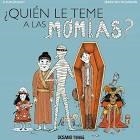 QUIEN LE TEME A LAS MOMIAS | 9786075570716 | DAUGEY, FLEUR | Llibreria Drac - Llibreria d'Olot | Comprar llibres en català i castellà online