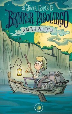 BRINKER PASOLARGO Y LA ISLA PALPITANTE | 9788491423553 | ESPILA, JAVIER | Llibreria Drac - Llibreria d'Olot | Comprar llibres en català i castellà online