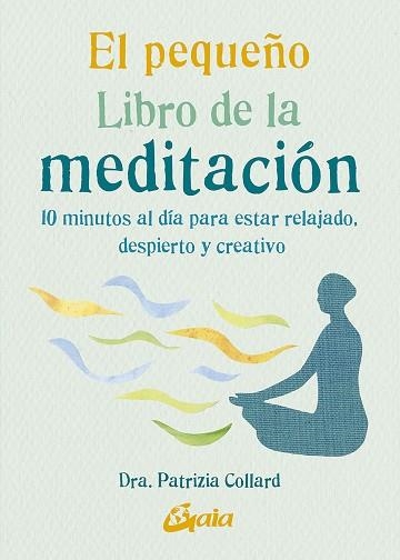 PEQUEÑO LIBRO DE LA MEDITACION, EL | 9788484458135 | COLLARD, PATRIZIA | Llibreria Drac - Llibreria d'Olot | Comprar llibres en català i castellà online