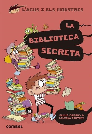 BIBLIOTECA SECRETA, LA (AGUS I ELS MONSTRES 16) | 9788491015413 | COPONS RAMON, JAUME | Llibreria Drac - Librería de Olot | Comprar libros en catalán y castellano online