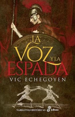 VOZ Y LA ESPADA, LA | 9788435063449 | ECHEGOYEN, VIC | Llibreria Drac - Llibreria d'Olot | Comprar llibres en català i castellà online