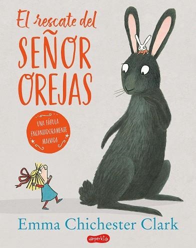 RESCATE DEL SEÑOR OREJAS, EL | 9788417222499 | CHICHESTER CLARK, EMMA | Llibreria Drac - Llibreria d'Olot | Comprar llibres en català i castellà online