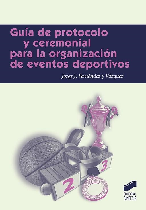 GUÍA DE PROTOCOLO PARA LA ORGANIZACIÓN DE EVENTOS DEPORTIVOS | 9788491711124 | FERNÁNDEZ Y VÁZQUEZ, JORGE J. | Llibreria Drac - Llibreria d'Olot | Comprar llibres en català i castellà online