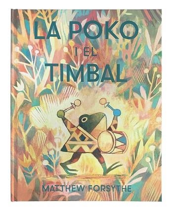 POKO I EL TIMBAL, LA | 9788417497552 | FORSYTHE, MATTHEW | Llibreria Drac - Llibreria d'Olot | Comprar llibres en català i castellà online