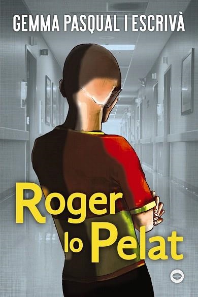 ROGER LO PELAT (ANTAVIANA) | 9788448952211 | PASQUAL, GEMMA | Llibreria Drac - Llibreria d'Olot | Comprar llibres en català i castellà online