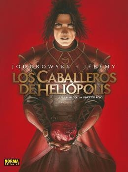 LOS CABALLEROS DE HELIÓPOLIS 3. RUBEDO LA OBRA EN ROJO | 9788467940503 | JODOROWSKY; JÉRÉMY | Llibreria Drac - Llibreria d'Olot | Comprar llibres en català i castellà online