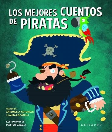 MEJORES CUENTOS DE PIRATAS, LOS | 9788417127565 | ANTONELLI , ANTONELLA/ LOCATELLI, LAURA | Llibreria Drac - Llibreria d'Olot | Comprar llibres en català i castellà online