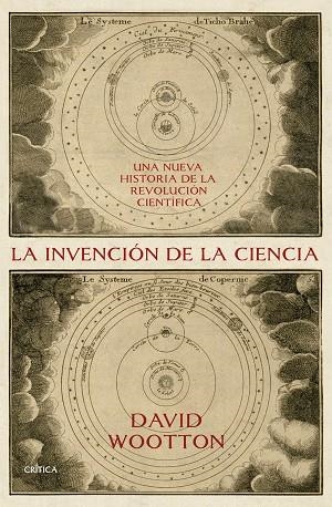 INVENCIÓN DE LA CIENCIA, LA | 9788491992066 | WOOTTON, DAVID | Llibreria Drac - Llibreria d'Olot | Comprar llibres en català i castellà online