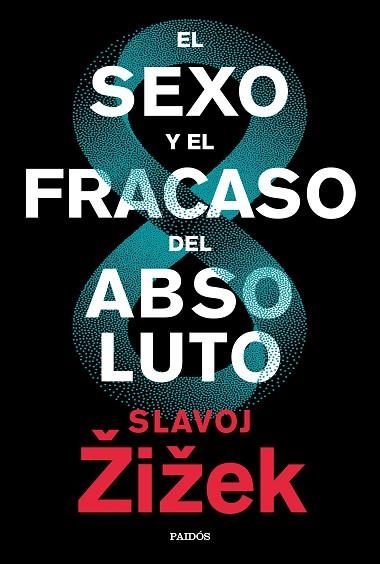 SEXO Y EL FRACASO DEL ABSOLUTO, EL | 9788449336829 | ŽIŽEK, SLAVOJ | Llibreria Drac - Librería de Olot | Comprar libros en catalán y castellano online