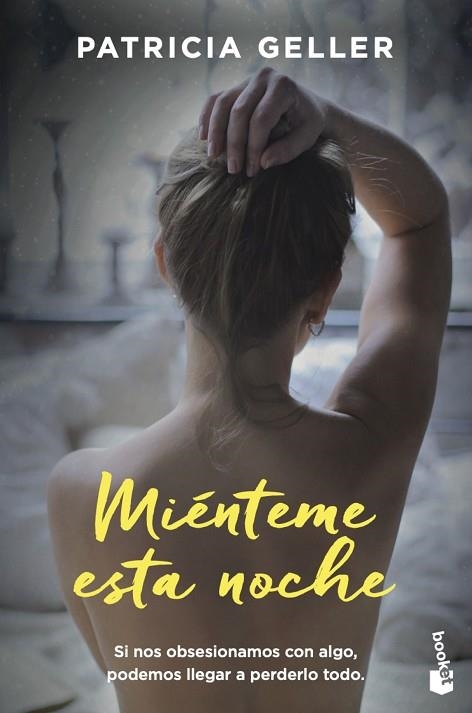 MIÉNTEME ESTA NOCHE | 9788408224792 | GELLER, PATRICIA | Llibreria Drac - Llibreria d'Olot | Comprar llibres en català i castellà online