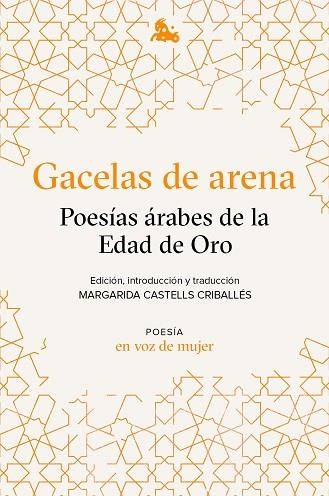 GACELAS DE ARENA: POESÍAS ÁRABES DE LA EDAD DE ORO | 9788408224945 | AA.DD. | Llibreria Drac - Llibreria d'Olot | Comprar llibres en català i castellà online