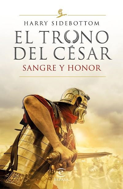 TRONO DEL CÉSAR, EL. SANGRE Y HONOR | 9788467059052 | SIDEBOTTOM, HARRY | Llibreria Drac - Llibreria d'Olot | Comprar llibres en català i castellà online