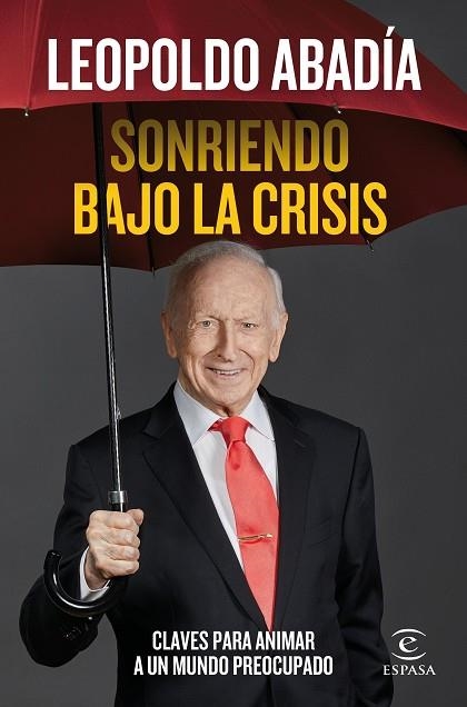 SONRIENDO BAJO LA CRISIS | 9788467058475 | ABADÍA, LEOPOLDO | Llibreria Drac - Llibreria d'Olot | Comprar llibres en català i castellà online