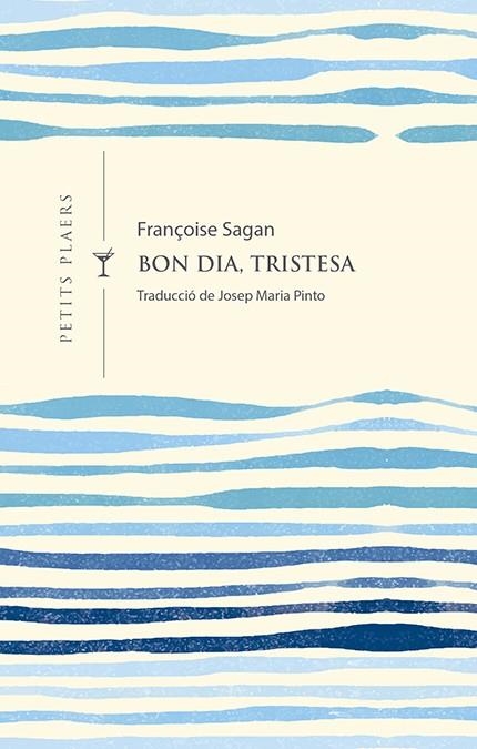 BON DIA TRISTESA | 9788417998301 | SAGAN, FRANÇOISE | Llibreria Drac - Librería de Olot | Comprar libros en catalán y castellano online