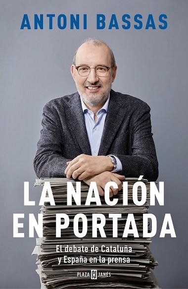 NACIÓN EN PORTADA, LA | 9788401025181 | BASSAS, ANTONI | Llibreria Drac - Llibreria d'Olot | Comprar llibres en català i castellà online