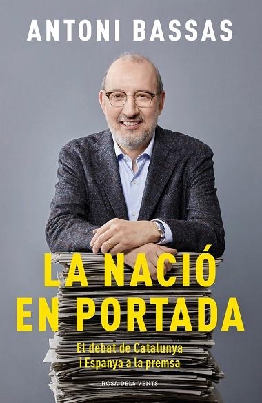 NACIÓ EN PORTADA, LA | 9788417909345 | BASSAS, ANTONI | Llibreria Drac - Llibreria d'Olot | Comprar llibres en català i castellà online