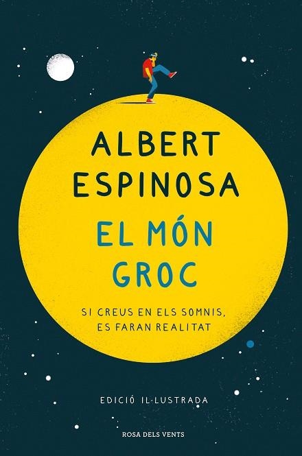 MÓN GROC, EL (EDICIÓ IL·LUSTRADA) | 9788418033025 | ESPINOSA, ALBERT | Llibreria Drac - Llibreria d'Olot | Comprar llibres en català i castellà online