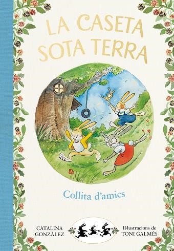 COLLITA D'AMICS (LA CASETA SOTA TERRA 1) | 9788417736774 | GÓNZALEZ, CATALINA | Llibreria Drac - Llibreria d'Olot | Comprar llibres en català i castellà online