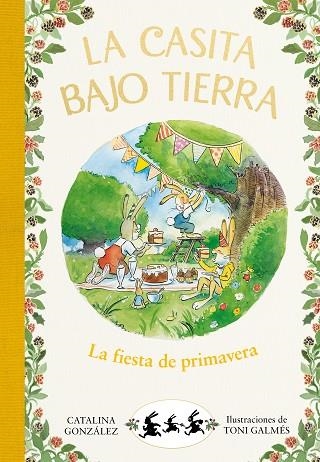 FIESTA DE PRIMAVERA, LA (LA CASITA BAJO TIERRA 2) | 9788417736750 | GÓNZALEZ, CATALINA | Llibreria Drac - Llibreria d'Olot | Comprar llibres en català i castellà online