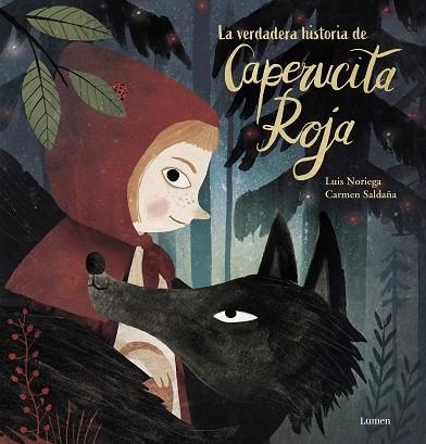 VERDADERA HISTORIA DE LA CAPERUCITA ROJA, LA | 9788448854010 | NORIEGA, LUIS; SALDAÑA, CARMEN | Llibreria Drac - Llibreria d'Olot | Comprar llibres en català i castellà online