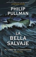 BELLA SALVAJE, LA (EL LIBRO DE LA OSCURIDAD I) | 9788417305796 | PULLMAN, PHILIP | Llibreria Drac - Llibreria d'Olot | Comprar llibres en català i castellà online