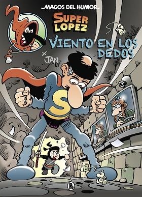 VIENTO EN LOS DEDOS (MAGOS DEL HUMOR SUPERLÓPEZ 203) | 9788402423337 | JAN | Llibreria Drac - Llibreria d'Olot | Comprar llibres en català i castellà online