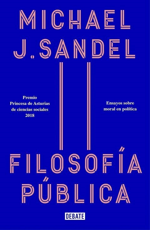 FILOSOFÍA PÚBLICA | 9788418006012 | SANDEL, MICHAEL J. | Llibreria Drac - Llibreria d'Olot | Comprar llibres en català i castellà online