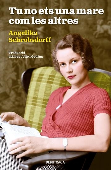 TU NO ETS UNA MARE COM LES ALTRES | 9788418132414 | SCHROBSDORFF, ANGELIKA | Llibreria Drac - Llibreria d'Olot | Comprar llibres en català i castellà online